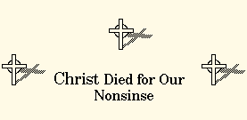 Christ Died for our Nonsinse
